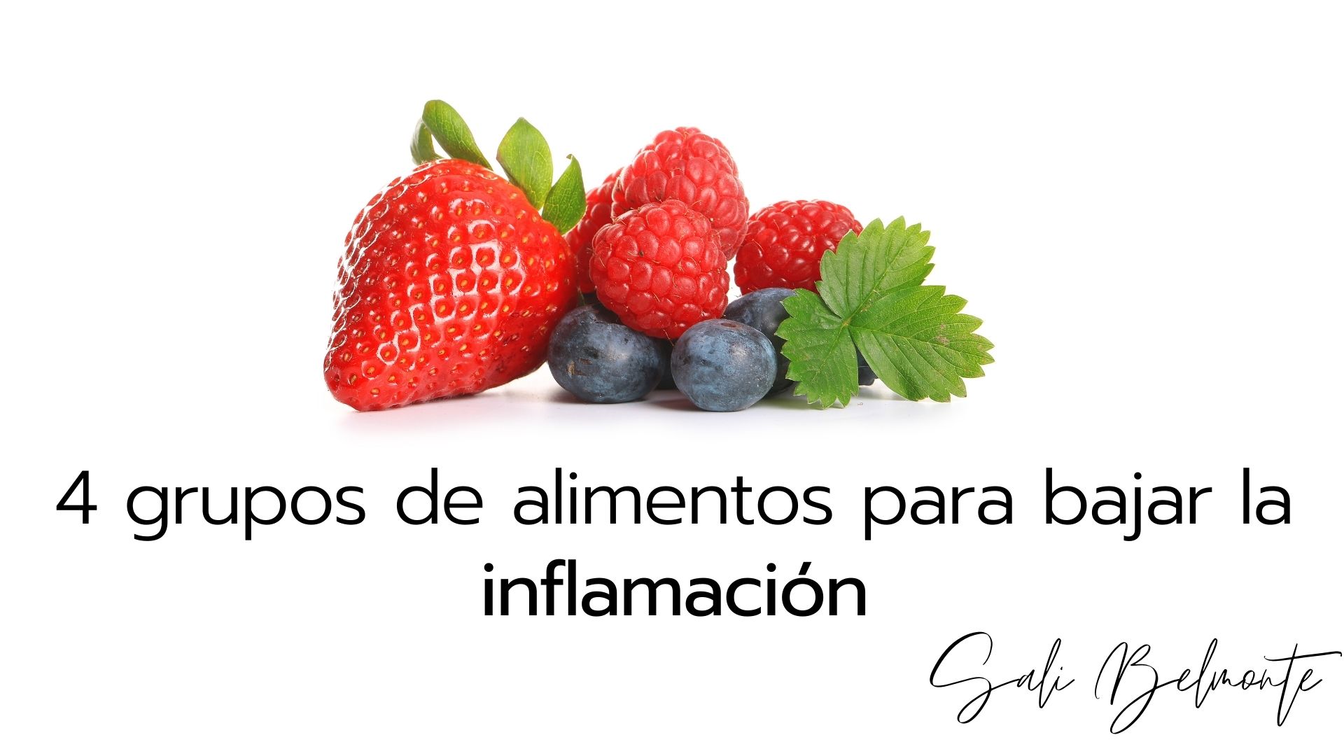 4 grupos de alimentos para bajar la inflamación