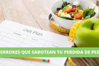 9 ERRORES QUE SABOTEAN TU PÉRDIDA DE PESO