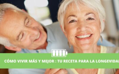 LA CLAVE DE LA LONGEVIDAD PARA VIVIR MÁS Y MEJOR